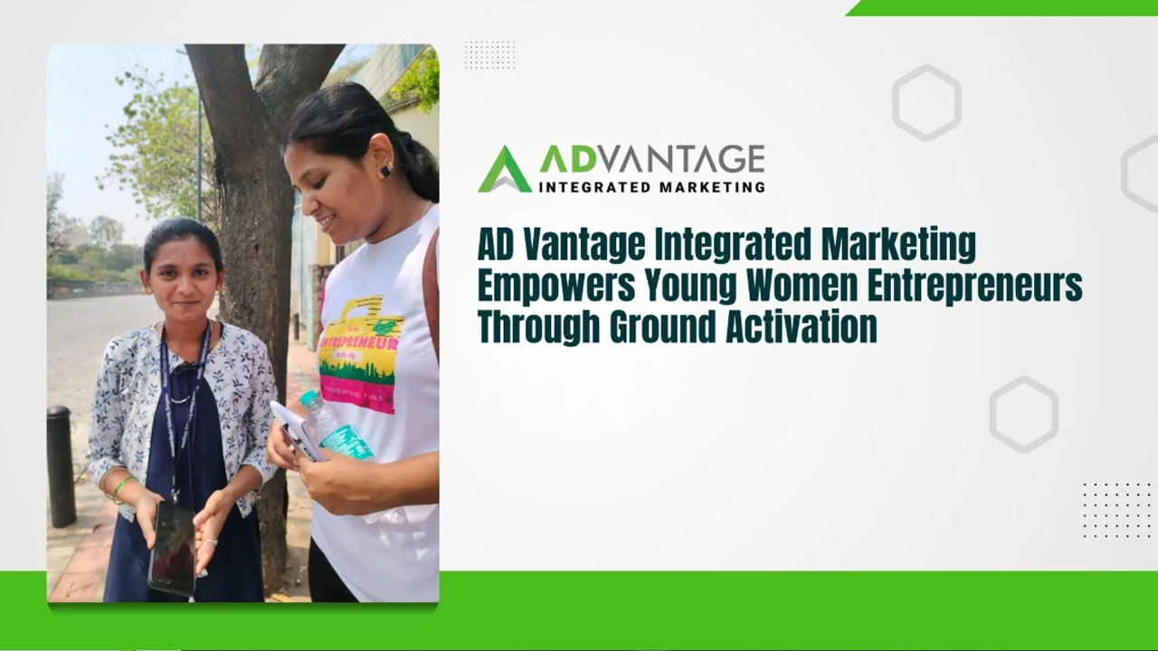 AD Vantage Empowers Young Women Entrepreneurs Through Strategic Ground Activation