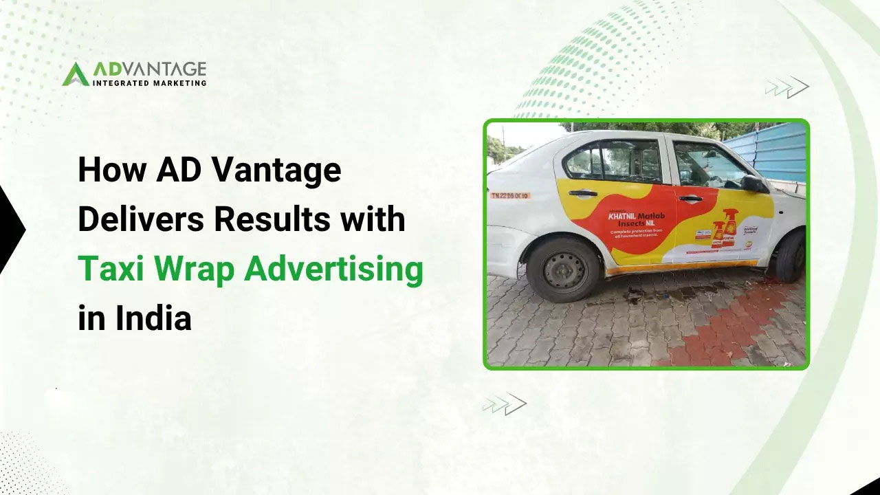 How AD Vantage Drives Real Results with Taxi Wrap Advertising in India