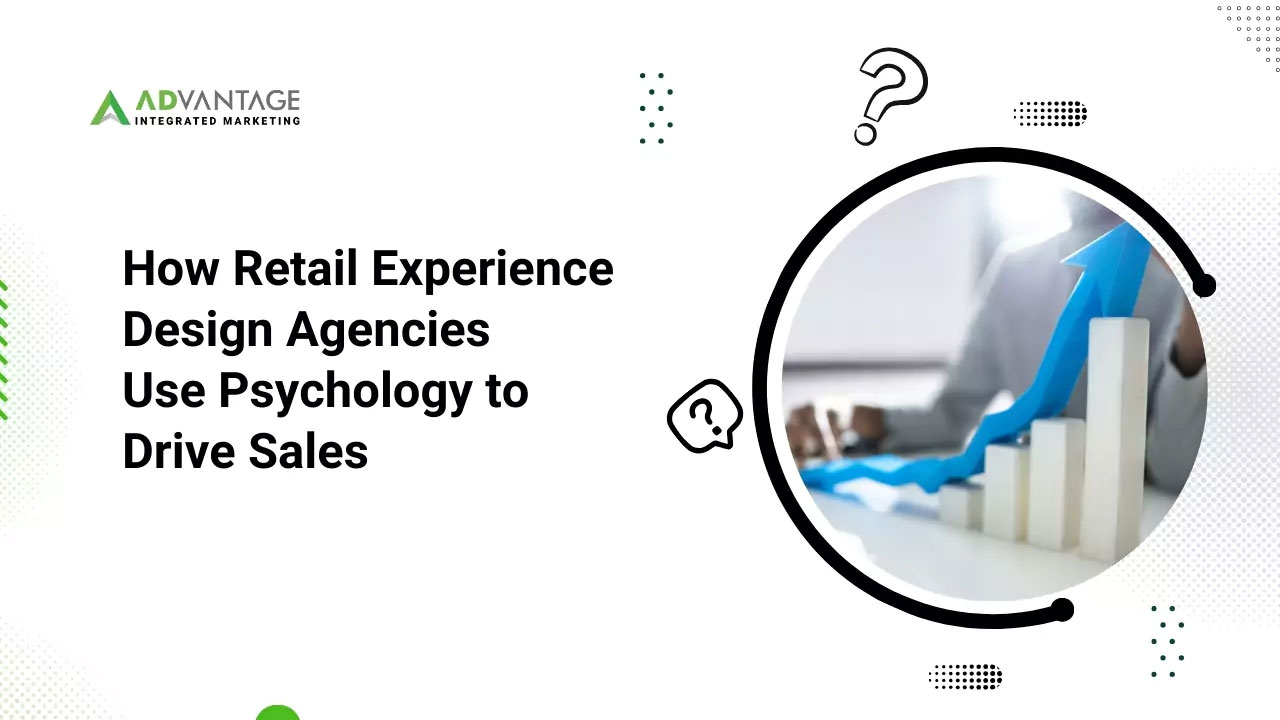 How Retail Experience Design Agencies Use Psychology to Drive Sales