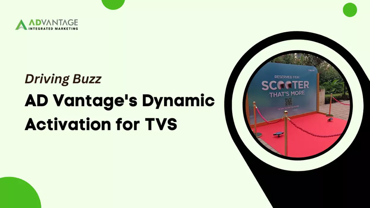 Driving Buzz: AD Vantage Fuels Excitement for TVS with a Dynamic On-Ground Activation
